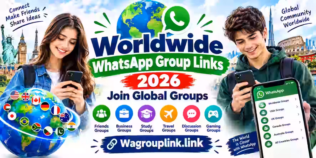 Worldwide WhatsApp Group Links 2026 – Join Global Groups - wagrouplink.link