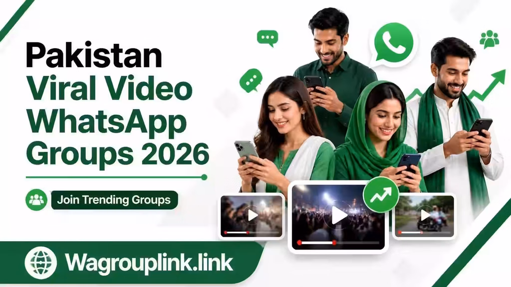 Pakistan Viral Video WhatsApp Groups 2026 – Join Trending Groups - Wagrouplink.link